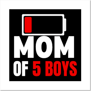 Mom of 5 boys Posters and Art